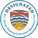 Notice of Licence” (Section 8 of the Designation Certification Marks Terms of Use Agreement). This means the Marks must be accompanied by the following statement: “DESIGNATED B.C. PRIVATE TRAINING INSTITUTIONS REGULATORY UNIT & Shield Design mark is a certification mark owned by the Government of British Columbia and used under licence.